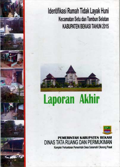 Identifikasi dan Pendataan Rumah Tidak Layak Huni Kecamatan Setu dan Tambun Selatan Kabupaten Bekasi 2015